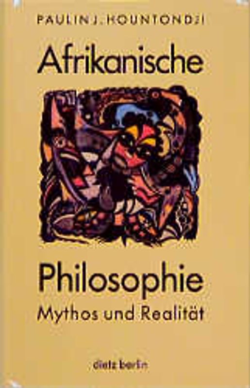 Afrikanische Philosophie - Mythos und Realität