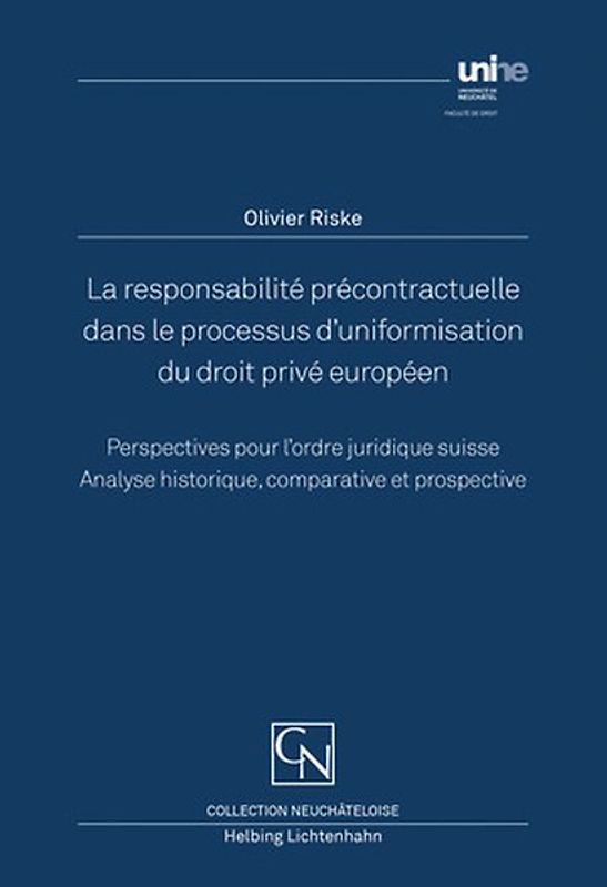 La responsabilité précontractuelle dans le processus d’uniformisation du droit privé européen