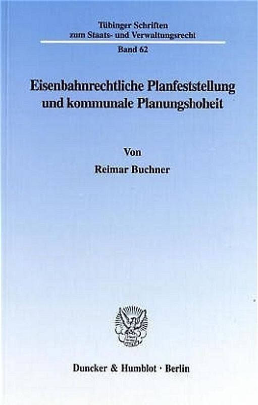 Eisenbahnrechtliche Planfeststellung und kommunale Planungshoheit.