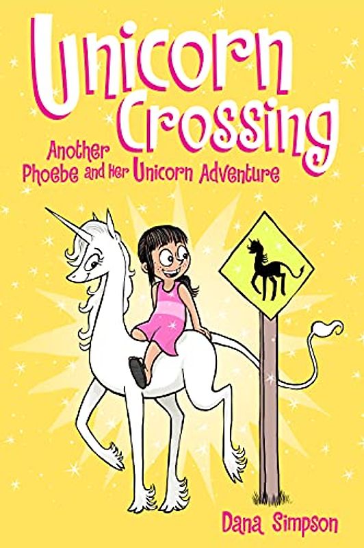 Unicorn Crossing: Another Phoebe and Her Unicorn Adventure: Another Phoebe and Her Unicorn Adventure Volume 5