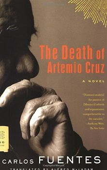 The Death of Artemio Cruz (FSG Classics) - Fuentes, Carlos