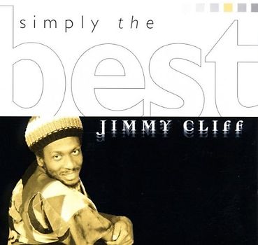 Jimmy Cliff - Simply the Best