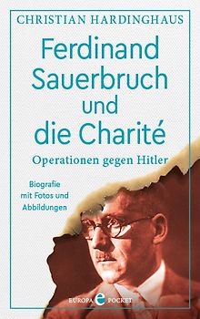 Ferdinand Sauerbruch und die Charité