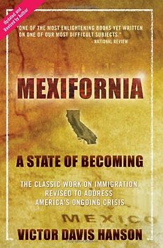 Mexifornia: A State of Becoming - Victor Davis Hanson