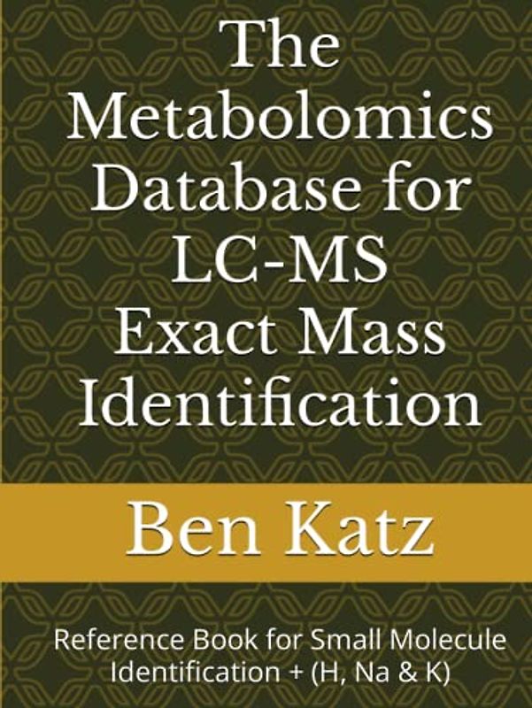 The Metabolomics Database for LC-MS Exact Mass identification: Reference Book for Small Molecule Identification + (H, Na & K)