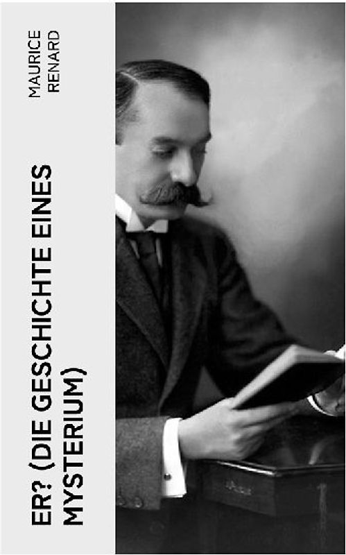 ER? (Die Geschichte eines Mysterium)