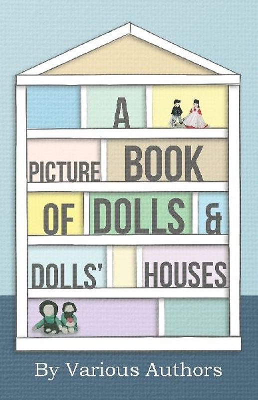 A Picture Book of Dolls and Dolls' Houses