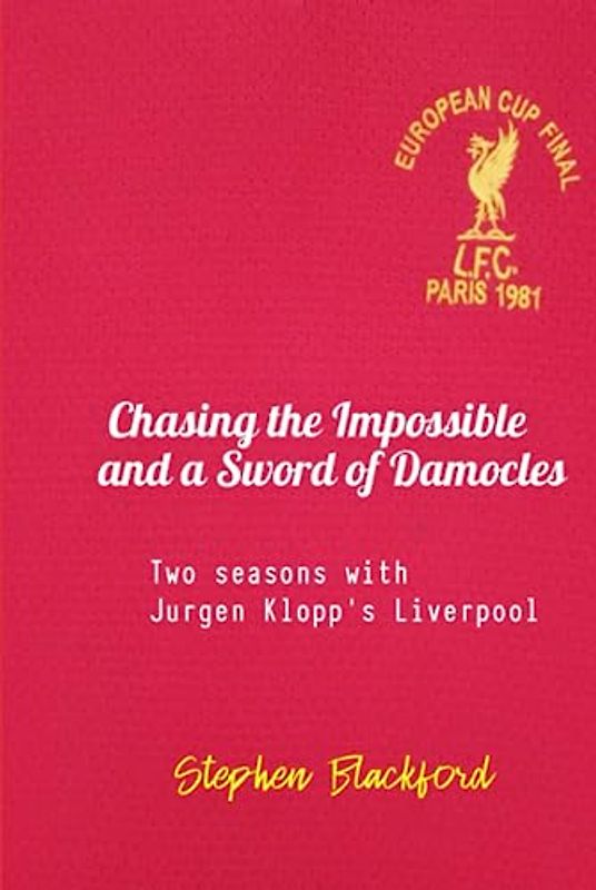 Chasing the Impossible and a Sword of Damocles: Two seasons with Jurgen Klopp's Liverpool