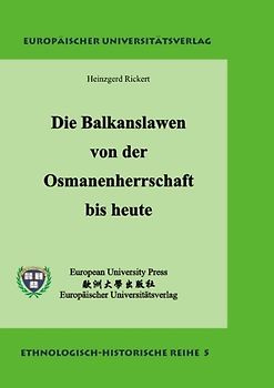 Die Balkanslawen von der Osmanenherrschaft bis heute