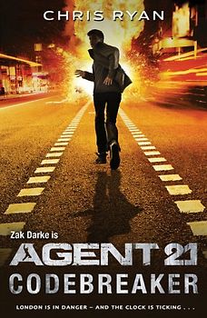 Agent 21: Codebreaker: Undercover, Alone, Trust Nobody. - Ryan, Chris