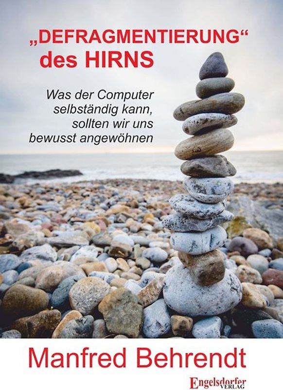 »DEFRAGMENTIERUNG« des HIRNS