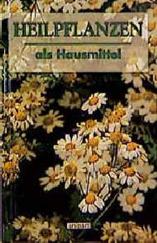 Heilpflanzen unserer Heimat