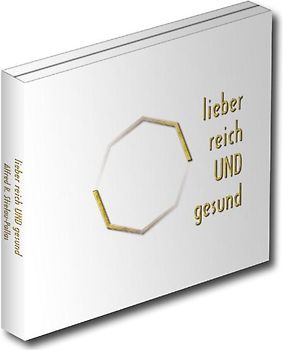 Lieber reich und gesund