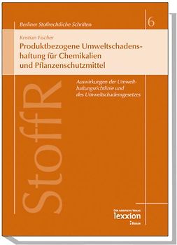 Produktbezogene Umweltschadenshaftung für Chemikalien und Pflanzenschutzmittel