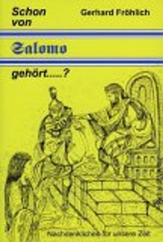 Schon von Salomo gehört?