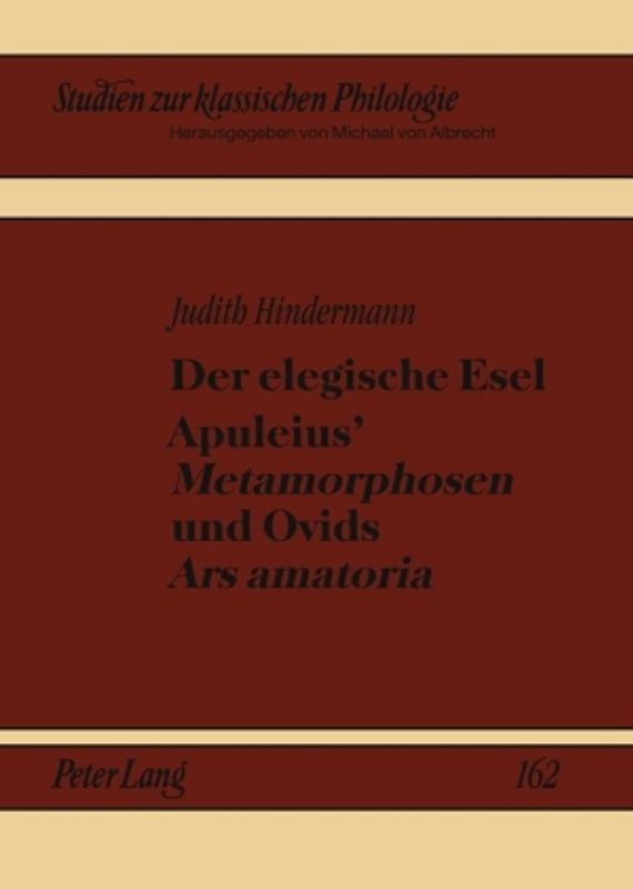 Der elegische Esel. Apuleius’ «Metamorphosen» und Ovids «Ars amatoria»