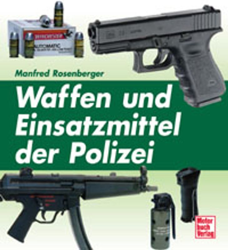 Waffen und Einsatzmunition der Polizei
