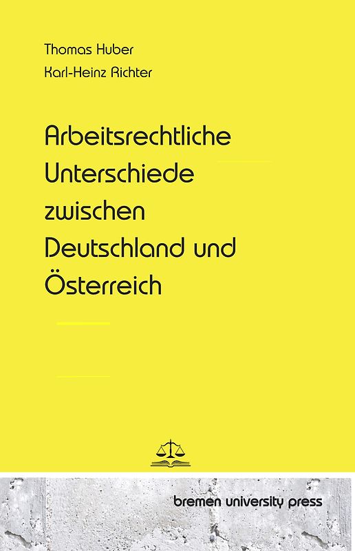 Arbeitsrechtliche Unterschiede zwischen Deutschland und Österreich