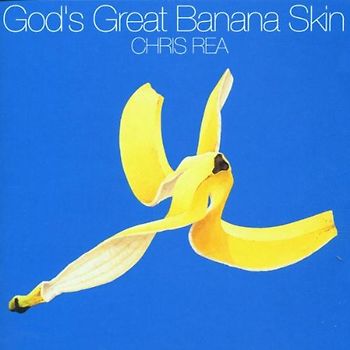 Chris Rea - God'S Great Banana Skin
