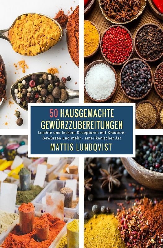 50 Hausgemachte Gewürzzubereitungen