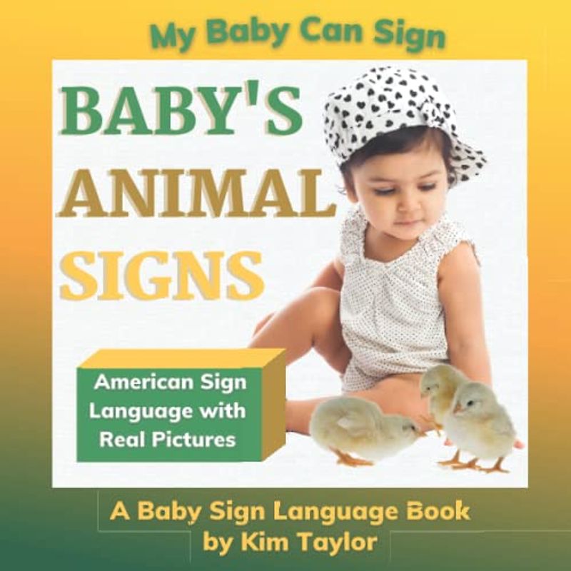 Baby's Animal Signs: A Baby Sign Language Book (My Baby Can Sign, Band 3)