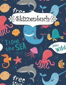 Skizzenbuch: Meerestiere Zeichenbuch Sketchbook Blanko Heft | Perfekt als Zeichenheft, Sketchbook, Schreiben, Malen .