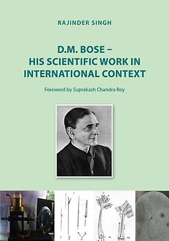 D.M. Bose – His Scientific Work in International Context