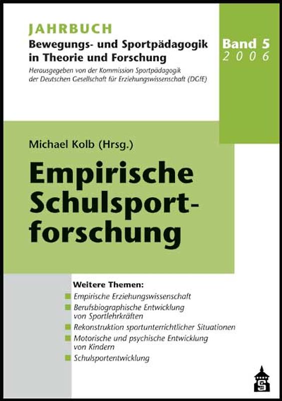 Jahrbuch Bewegungs- und Sportpädagogik in Theorie und Forschung / Empirische Schulsportforschung