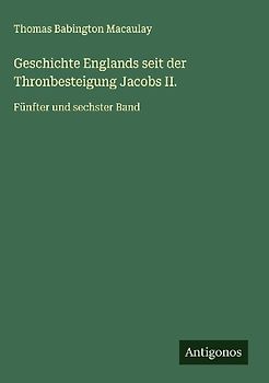 Geschichte Englands seit der Thronbesteigung Jacobs II.