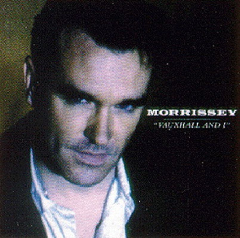 Morrissey - Vauxhall and I
