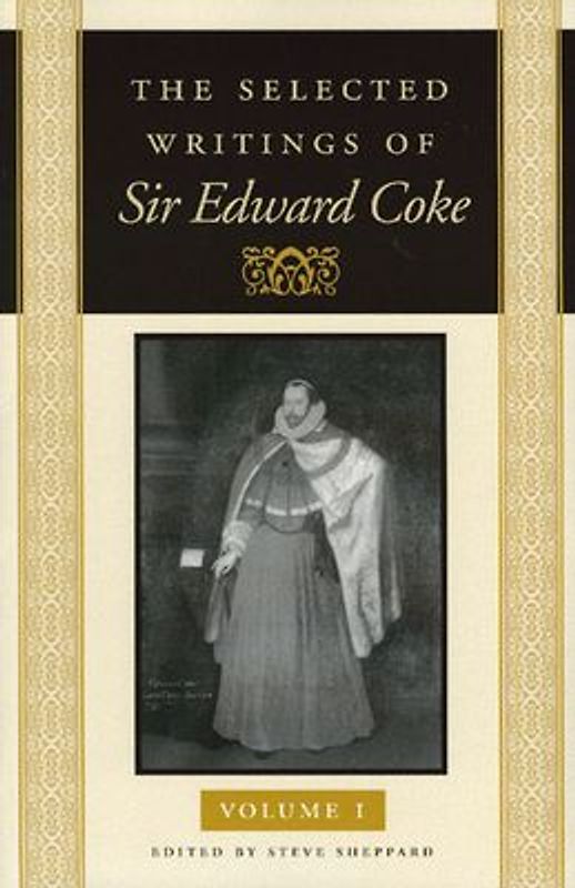 The Selected Writings of Sir Edward Coke