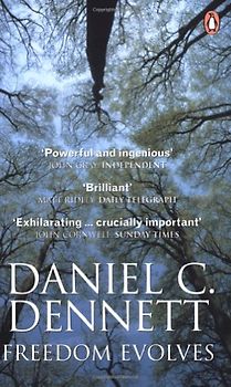 Freedom Evolves - Daniel C Dennett