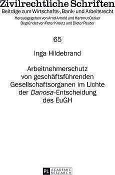 Arbeitnehmerschutz von geschaeftsfuehrenden Gesellschaftsorganen im Lichte der «Danosa»-Entscheidung des EuGH