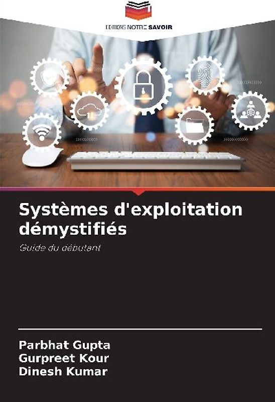 Systèmes d'exploitation démystifiés
