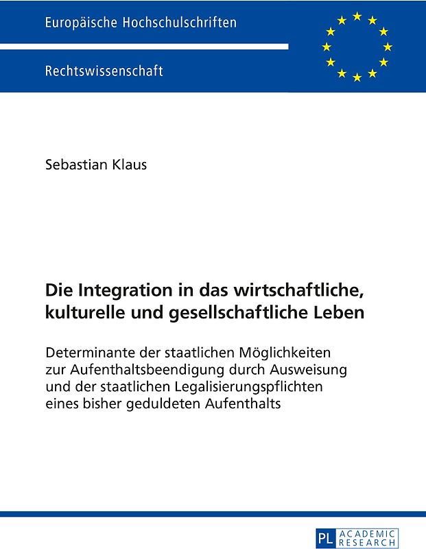 Die Integration in das wirtschaftliche, kulturelle und gesellschaftliche Leben