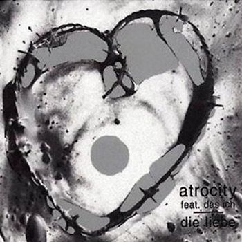 Atrocity Feat.das Ich - Die Liebe (Ft. das Ich) (Re-Release)