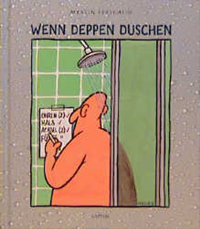 Wenn Deppen duschen