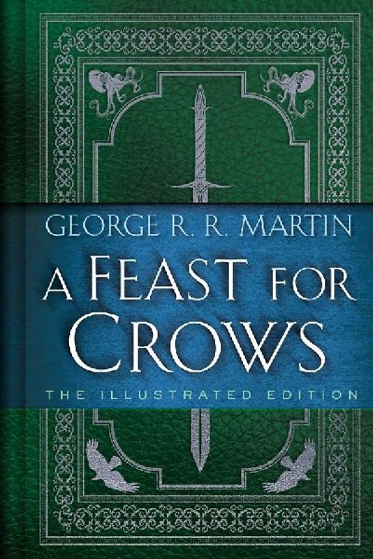 A Feast for Crows: The Illustrated Edition