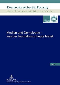 Medien und Demokratie – was der Journalismus heute leistet