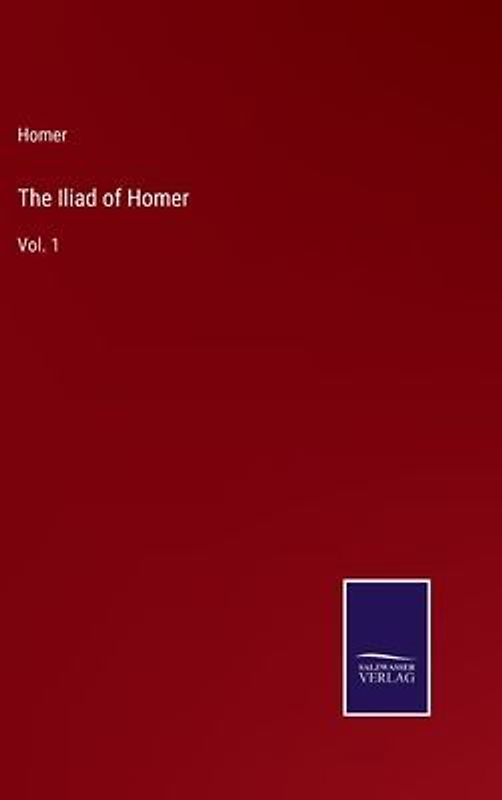 The Iliad of Homer
