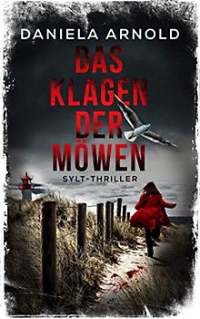 Das Klagen der Möwen: Sylt-Thriller