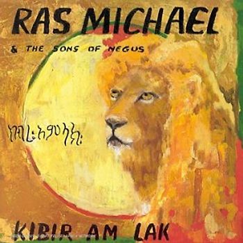 Ras Michael - Kibir am Lak