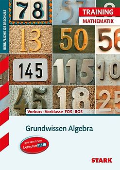 STARK Mathematik Vorkurs/Vorklasse - Training FOS/BOS - Grundwissen Algebra
