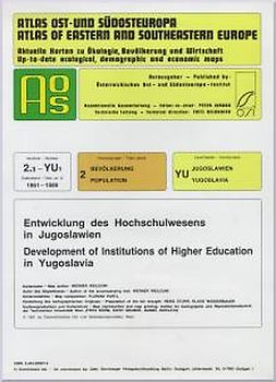 Atlas Ost- und Südosteuropa /Atlas of Eastern and Southeastern Europe.... / Nr 2: Bevölkerung /Population / Entwicklung des Hochschulwesens in Jugoslawien /Development of Institutions of Higher Education in Yugoslavia