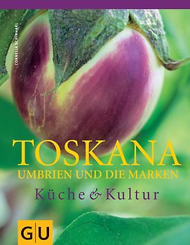 Toskana, Umbrien und die Marken