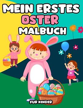 Mein erstes Oster Malbuch für Kinder: (Mein erstes großes Malbuch)