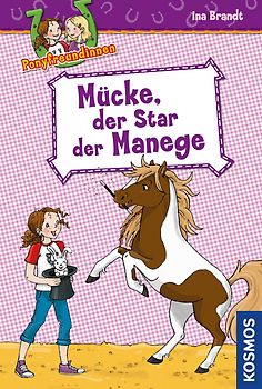 Ponyfreundinnen, 3, Mücke, der Star der Manege