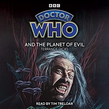 Doctor Who and the Planet of Evil: 4th Doctor Novelisation