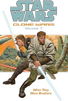 When They Were Brothers (Star Wars: Clone Wars, Vol. 7) - Haden Blackman