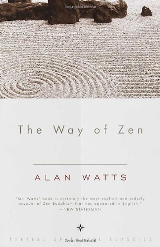 The Way of Zen (Vintage Spiritual Classics) - Alan W. Watts